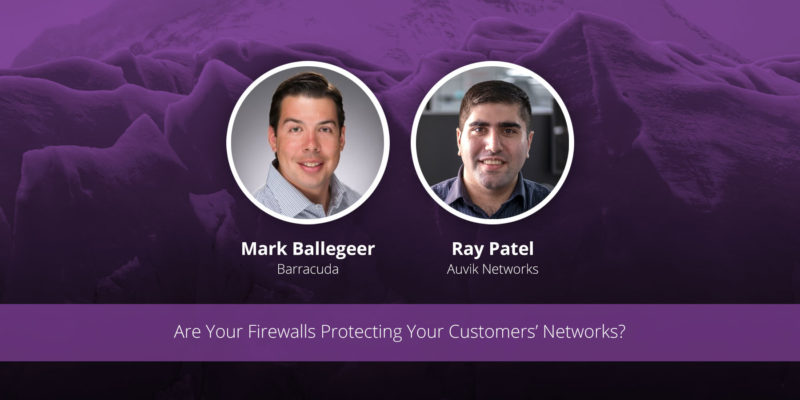 [image] Are Your Firewalls Protecting Your Customers’ Networks? – Webinar (On Demand)