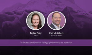 [image] To Protect and Secure: Selling Cybersecurity as a Service (Webinar)