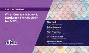 [image] What Current Network Hardware Trends Mean for MSPs – Webinar (On Demand)