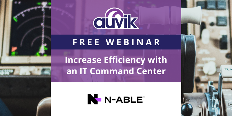 [image] Increase Efficiency with an IT Command Center: N-able Passportal and Auvik (On Demand)