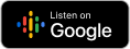 podcast badge - Listen on Google